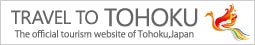 TRAVEL TO TOHOKU - The official tourism website of Tohoku, Japan